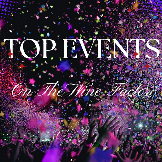 Top Events on The Wine Factor